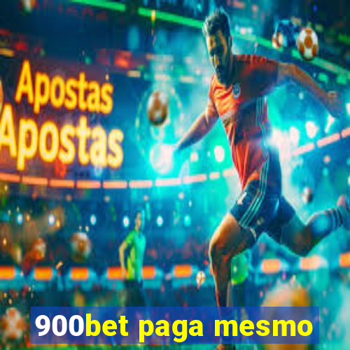 900bet paga mesmo